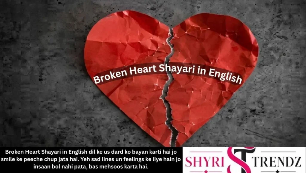 Broken Heart Shayari in English for Love, Pain & Healing