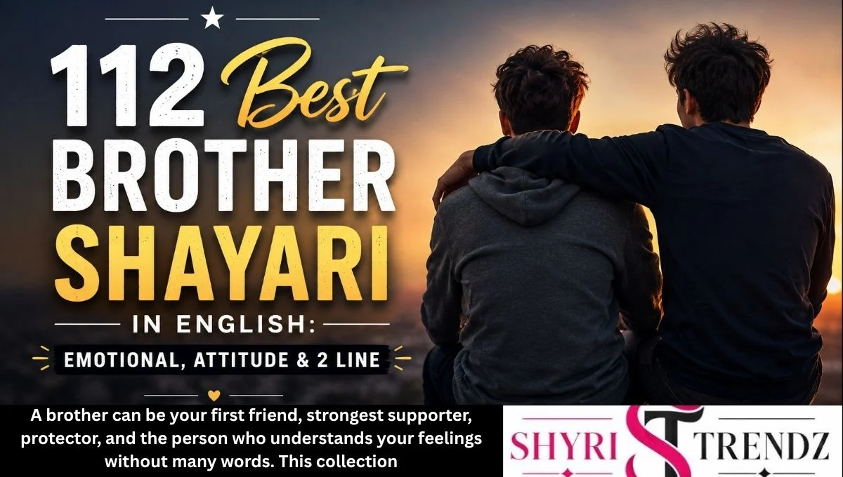 112 Best Brother Shayari in English: Emotional, Attitude & 2 Line