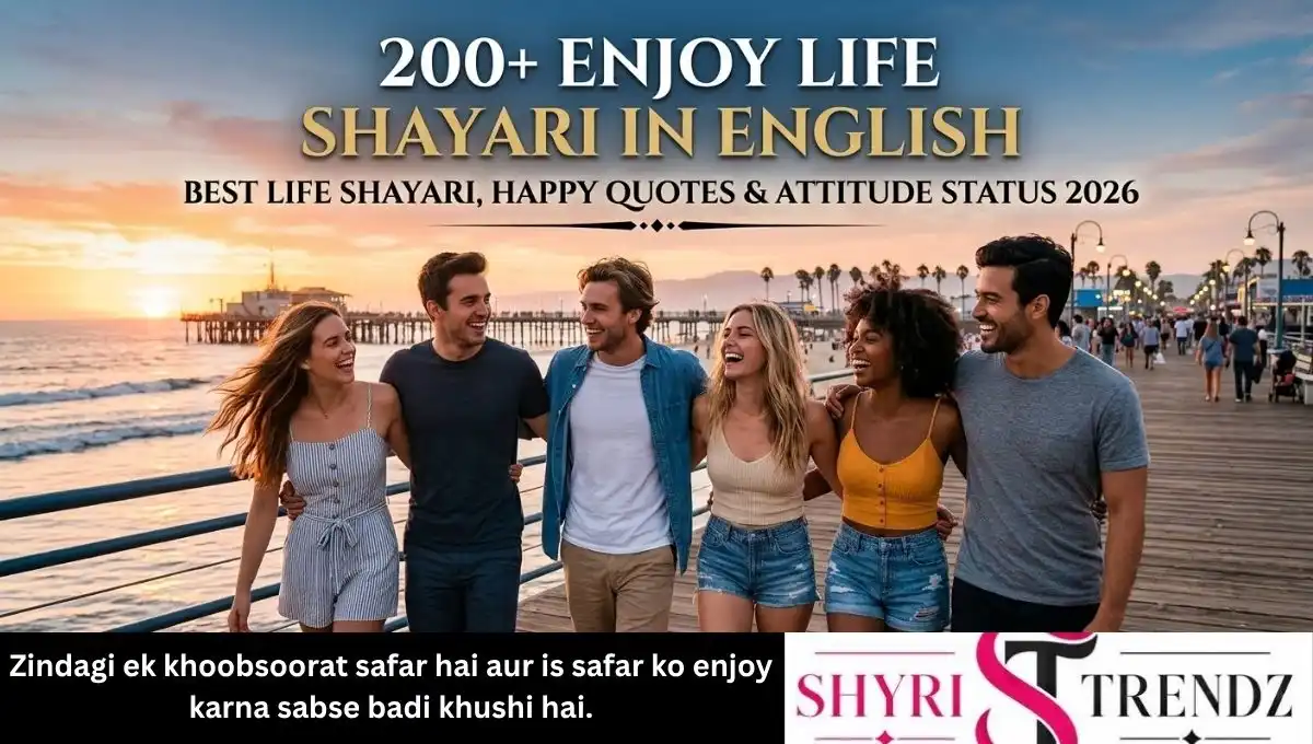 200+ Enjoy Life Shayari in English | Best Life Shayari, Happy Quotes & Attitude Status 2026