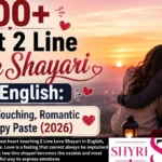 300+ Best 2 Line Love Shayari in English: Heart Touching, Romantic & Copy Paste (2026)