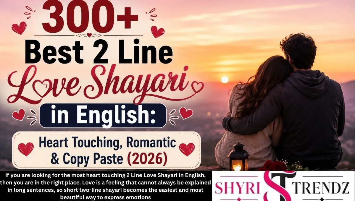 300+ Best 2 Line Love Shayari in English: Heart Touching, Romantic & Copy Paste (2026)