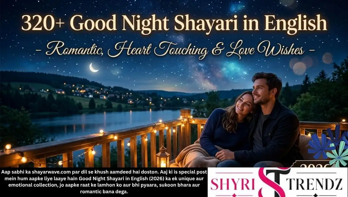 320+ Good Night Shayari in English – Romantic, Heart Touching & Love Wishes (2026)