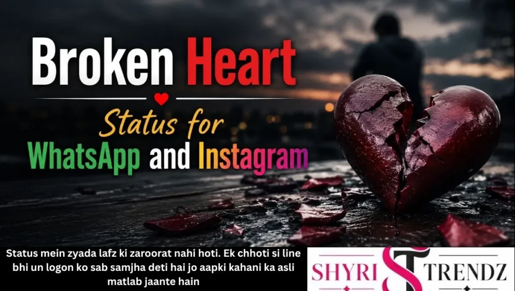 Broken Heart Status for WhatsApp and Instagram