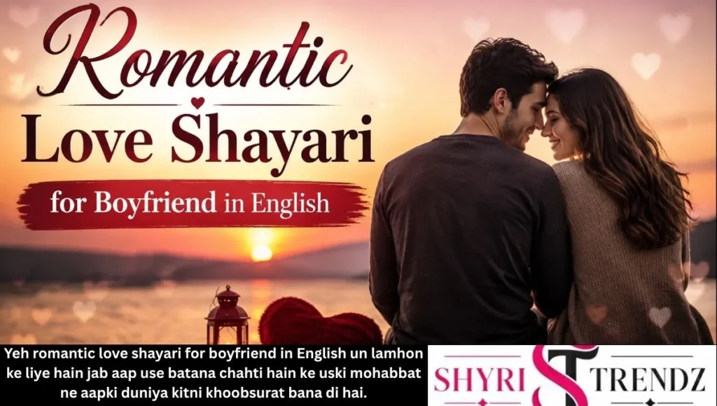 Romantic Love Shayari for Boyfriend in English