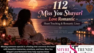 112 Miss You Shayari Love Romantic – Heart Touching & Romantic Lines