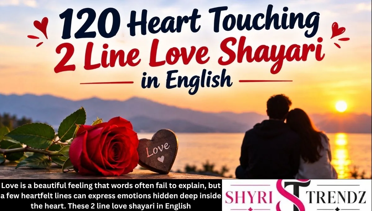 120 Heart Touching 2 Line Love Shayari in English